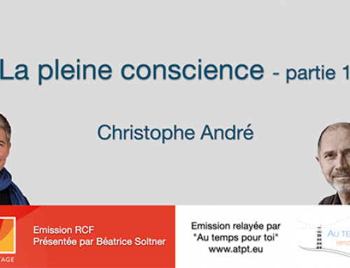 Christophe André – Introduction à la méditation en pleine conscience 1/2